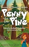 Penny the Pine: A Captivating Tale of Nature's Resilience and Child Advocacy