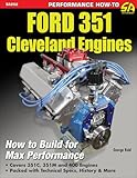 Ford 351 Cleveland Engines: How to Build for Max Performance (Sa Design) (Performance How to)