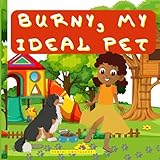 BURNY, MY IDEAL PET: A bedtime story of love between a dog and a girl. Children's dog books. Children's black & african story books. Daily routines stories. Children's friendship books. Kids pet books