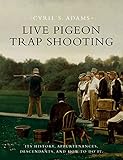 Live Pigeon Trap Shooting