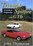 Triumph Spitfire and GT6: A Guide to Originality