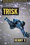 Trisk: A New Breed of Sport