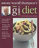 Antony Worrall Thompson's GI Diet