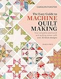 The Easy Guide to Machine Quiltmaking: Your complete patchwork and quilting primer with over 30 block designs