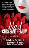 RED CHRYSANTHEMUM By Rowland, Laura Joh (Author) Mass Market Paperbound on 02-Oct-2007