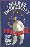 Chef Paul Prudhomme's Pure Magic