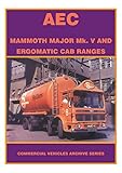 The AEC Mammoth Major MK.V and Ergomatic Cab Ranges