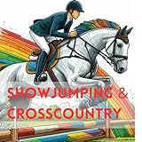 Show Jumping e Cross Country: Coloring book (Horses)