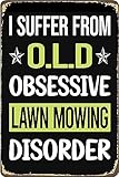 Bigccaee Obsessive Love Lawn Mowing Mower Lawnmower Metal Signs Vintage Farm Bar Man Cave Garage Wall Art Office Gift Retro Metal Tin Sign 8X12 Inches