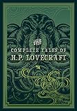 The Complete Tales of H.P. Lovecraft (3): Timeless Classics