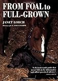 By Janet Lorch From Foal to Full-grown (New edition) [Paperback]