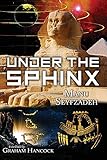 Under the Sphinx: the Search for the Hieroglyphic Key to the Real Hall of Records.