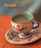 Deruta: A Tradition of Italian Ceramics