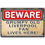 Liverpool Gifts Metal Tin Sign, 8x12In Vintage Beware Grumpy Old Liverpool Fan Lives Here Football Club Present for Wall Art Home Room Bedroom Bar Pub Decor for Men Women Boys Fans Cave Poster Plaques