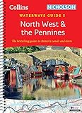 North West and the Pennines (5): For everyone with an interest in Britain’s canals and rivers (Collins Nicholson Waterways Guides)