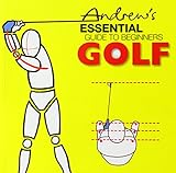 Andrew's Essential Guide to Beginners Golf