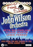 The John Wilson Orchestra - Celebrating Frank Sinatra (Live from the BBC Proms at the Royal Albert Hall) [DVD] [2015]
