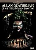 Allan Quatermain et les mines du roi Salomon T01: L'Équipée sauvage