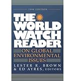 The World Watch Reader on Global Environmental Issues (1998) [ THE WORLD WATCH READER ON GLOBAL ENVIRONMENTAL ISSUES (1998) ] by Brown, Lester Russell (Author) Apr-01-1998 [ Paperback ]