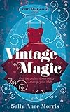 Vintage Magic: A mystical romance full of humour and heart (Little Black Dress)