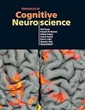 Principles of Cognitive Neuroscience by Purves, Dale, Brannon, Elizabeth, Cabeza, Roberto, Huettel, Scott A., LaBar, Kevin, Platt, Michael, Woldorff, Marty (February 12, 2008) Hardcover