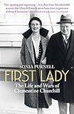 First Lady: The Life and Wars of Clementine Churchill