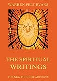 The Spiritual Writings of Warren Felt Evans