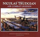 Nicholas Trudgian: Air Combat Legends by N Trudgian (2004-04-15)