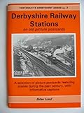 Derbyshire Railway Stations on Old Picture Postcards (Yesterday's Derbyshire)