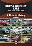 Riley & Wolseley Cars 1948 to 1975: A Pictorial History