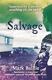 Salvage: A heartbreaking story of how time cannot diminish the bonds of family.