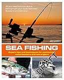 Sea Fishing: Expert Tips and Techniques for Yachtsmen, Motorboaters and Sea Anglers