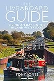 The Liveaboard Guide: Living Afloat on the Inland Waterways