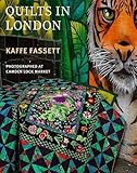 Kaffe Fassett's Quilts in London: Photographed in Historic Camden Lock