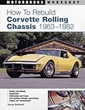 How to Rebuild Corvette Rolling Chassis 1963-1982 (Motorbooks Workshop)