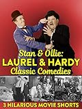 Stan & Ollie: Laurel & Hardy Classic Comedies - 3 Hilarious Movie Shorts