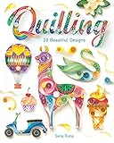Quilling: 20 Beautiful Designs
