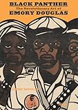 Black Panther: The Revolutionary Art of Emory Douglas
