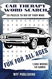 Car Therapy Word Search 50 Puzzles to Rev up Your Mind: 1,000 Automotive Words | 50 Games | Hot Rods To Classics to Vintage Automobilia this Book has it all, Perfect Gift for Gearheads of All Ages