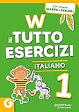 W il tutto esercizi. Italiano. Per la Scuola elementare. Con espansione online (Vol. 1)