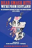 We'Re from Scotland! Dear Smash Hits