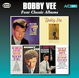 Four Classic Albums (Bobby Vee Sings Your Favorites / Bobby Vee / Take Good Care Of My Baby / A Bobby Vee Recording Session)