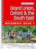 Grand Union, Oxford and the South East (1): For everyone with an interest in Britain’s canals and rivers (Nicholson Waterways Guides)