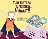 Twin Sisters for Jackson... Whaaat!!