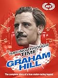 Racing Through Time - Graham Hill