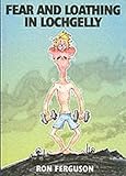 Fear and Loathing in Lochgelly