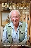 David Shepherd: Artist and Conservationist