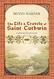 The Life & Travels of Saint Cuthwin (Pleasure Boat Studio)
