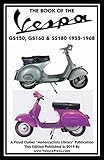 Book of the Vespa Gs150, Gs160 & Ss180 1955-1968