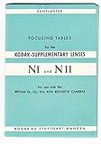 Focusing Tables for the Kodak - Supplementary Lenses NI and NII for use with the Retina Ib, IIc, IIIc and Retinette Cameras
